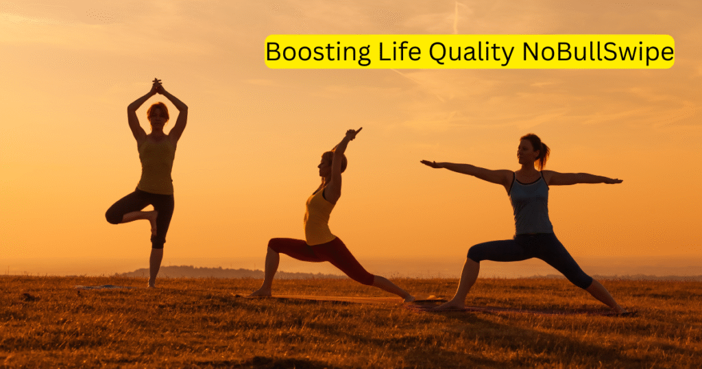 Boosting Life Quality NoBullSwipe